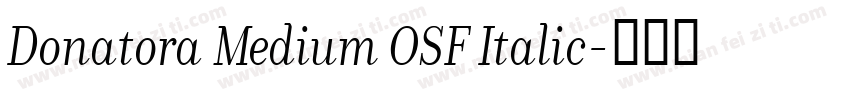 Donatora Medium OSF Italic字体转换